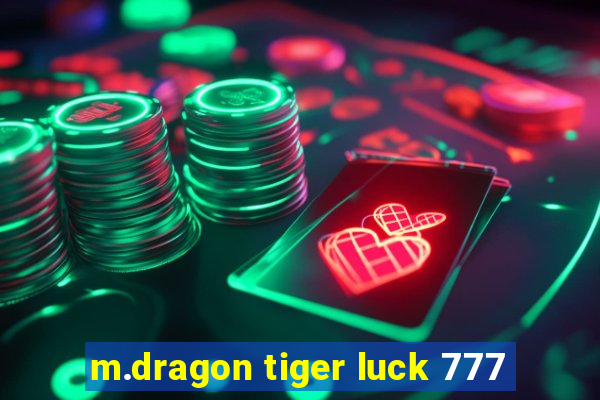 m.dragon tiger luck 777